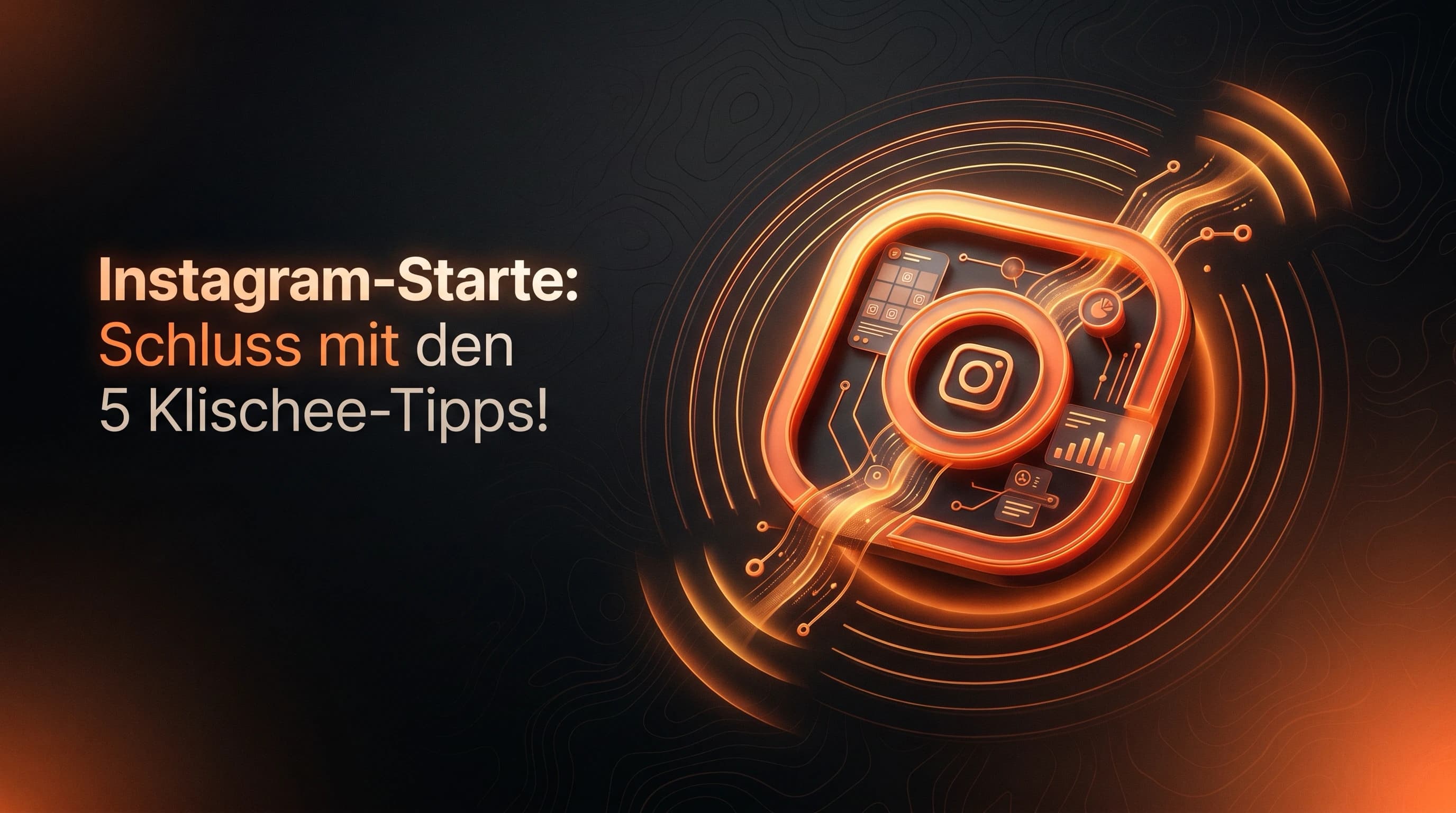 Instagram-Starte: Schluss mit den 5 Klischee-Tipps!